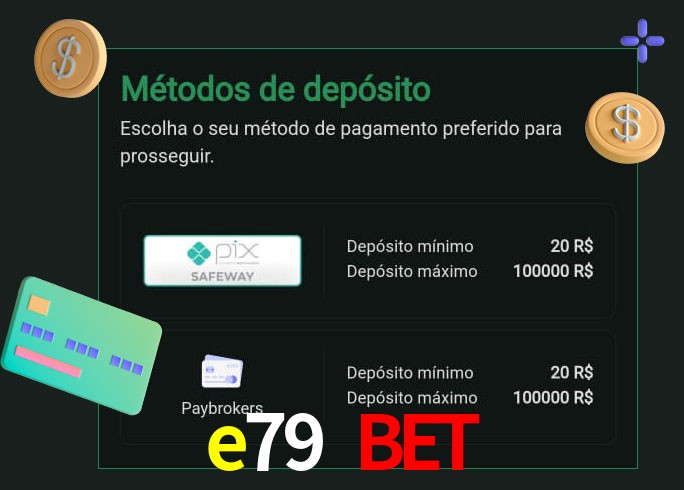 O cassino e79 bet oferece uma grande variedade de métodos de pagamento